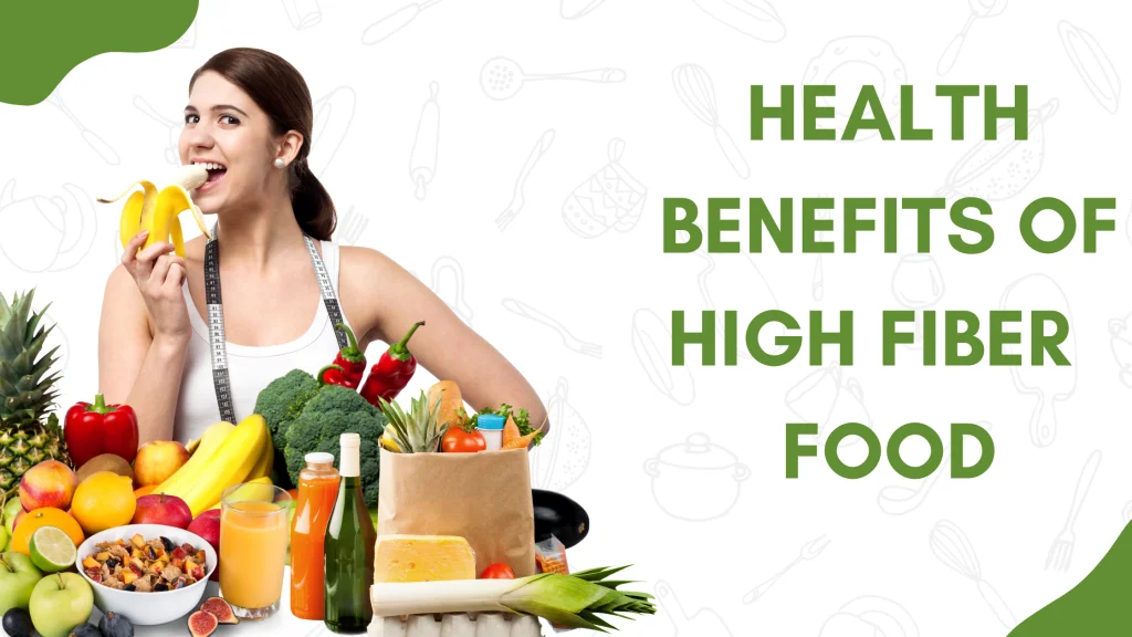 HEALTH BENEFITS OF A HIGH FIBER DIET