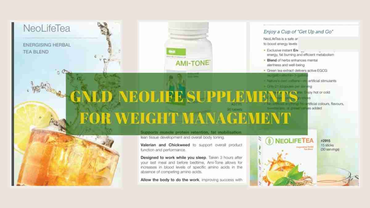 GNLD NEOLIFE SUPPLEMENT FOR WEIGHT MANAGEMENT