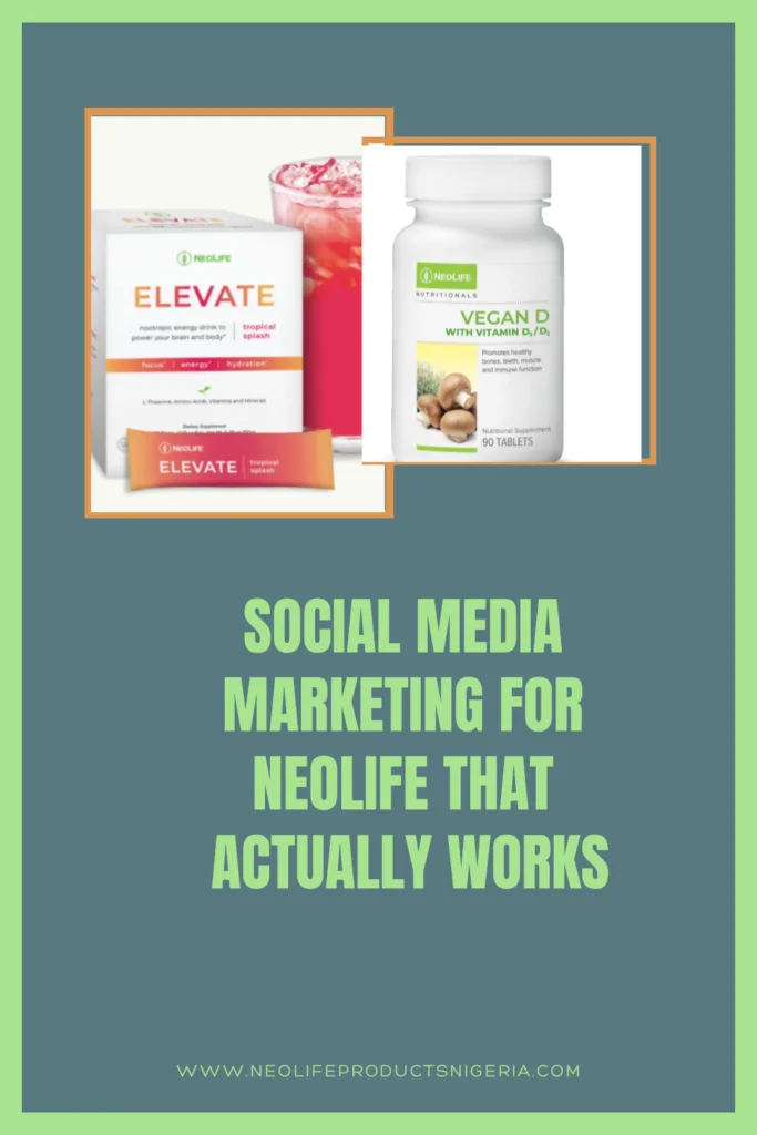 Social media marketing for neolife that actually works